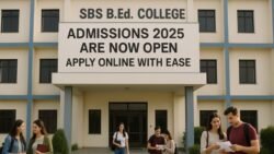 SBS B.Ed. College Admissions 2025 Are Now Open – Apply Online With Ease